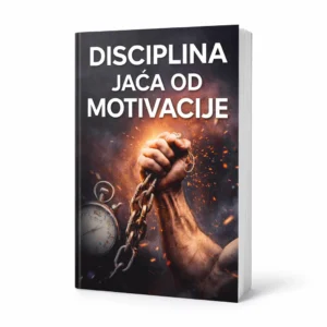 📘 DISCIPLINA JAČA OD MOTIVACIJE 👉Knjiga koja te natjera da djeluješ — čak i kad ti se ne da.