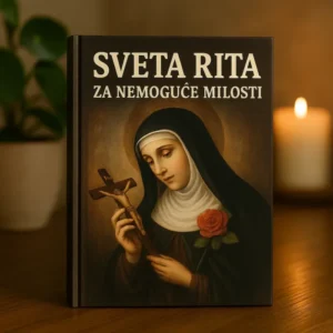 🌹 SVETA RITA – ZA NEMOGUĆE MILOSTI