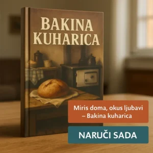 BAKINA KUHARICA – RECEPTI KOJE VRIJEME NE MOŽE POBIJEDITI