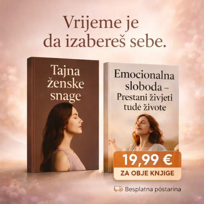 🌸1+1 GRATIS – “Tajna ženske snage” + “Emocionalna sloboda – Prestani živjeti tuđe živote”** 📦 BESPLATNA POŠTARINA