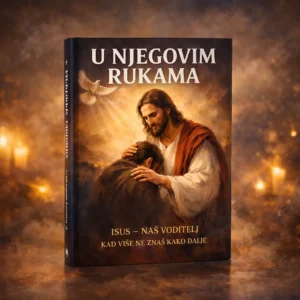 ✝️ U NJEGOVIM RUKAMA 👉Isus – naš voditelj kad više ne znaš kako dalje