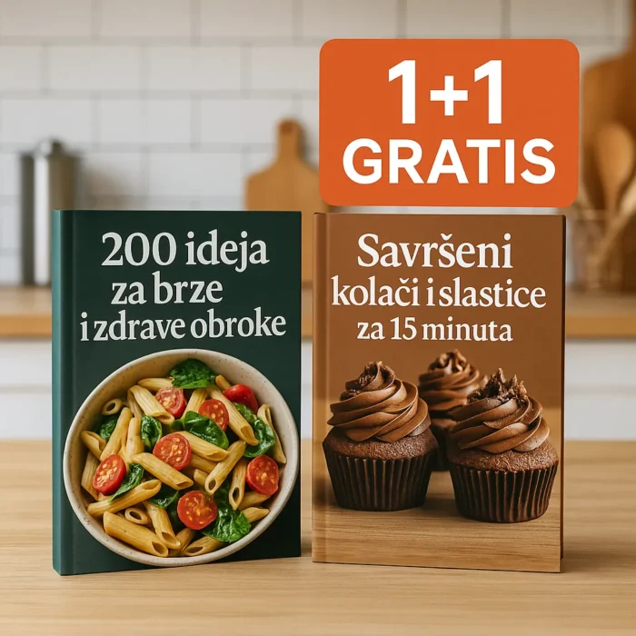 🍽️ 2 KUHARICE — 1+1 GRATIS! “200 ideja za brze i zdrave obroke” + “Savršeni kolači i slastice”
