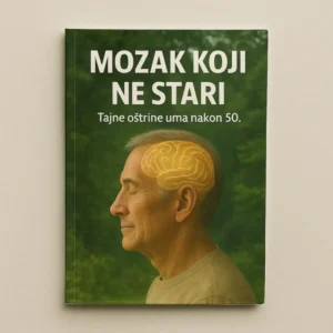 📘 MOZAK KOJI NE STARI – tajne oštrine uma nakon 50.