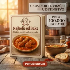 🌟 NAJBOLjE OD BAKE:  ❤️Topla, nostalgična kuvarska knjiga koja vraća mirise detinjstva.